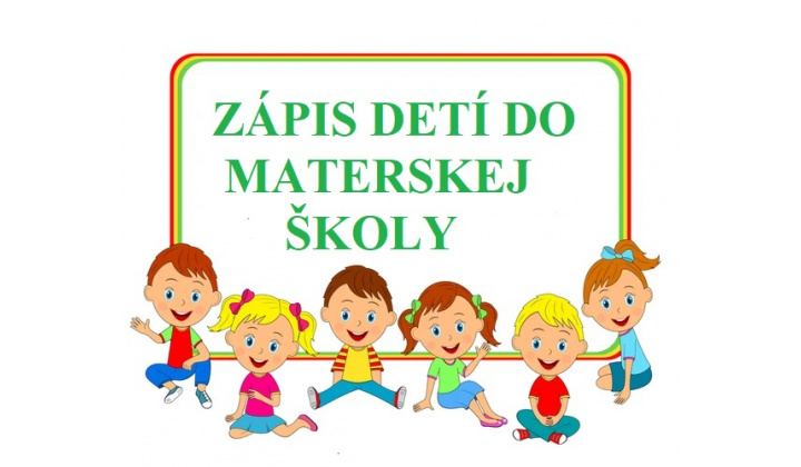Oznámenie o zápise detí do materskej školy na šk. rok 2025/2026